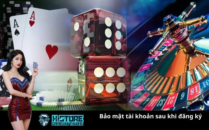 Bảo mật tài khoản sau khi đăng ký