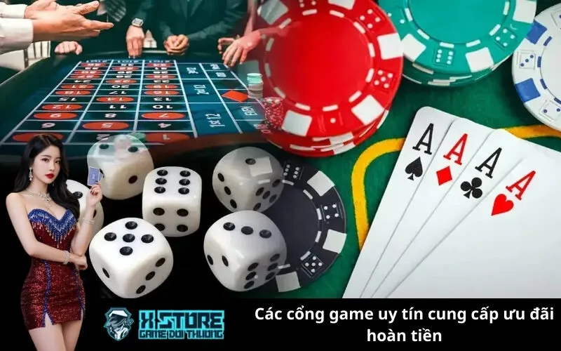 Các cổng game uy tín cung cấp ưu đãi hoàn tiền