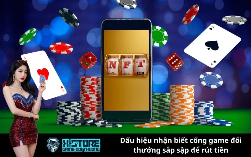 Dấu hiệu nhận biết cổng game đổi thưởng sắp sập để rút tiền