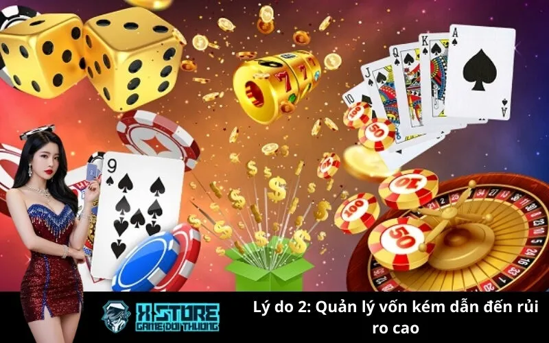 Lý do 2: Quản lý vốn kém dẫn đến rủi ro cao