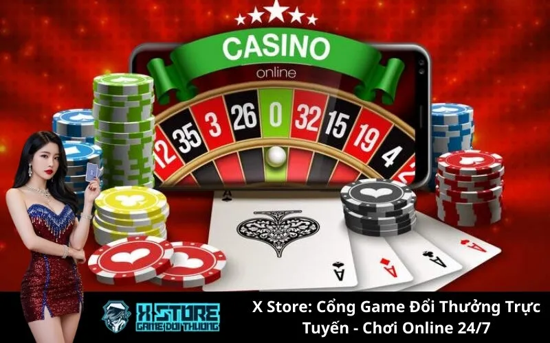 X Store: Cổng Game Đổi Thưởng Trực Tuyến - Chơi Online 24/7